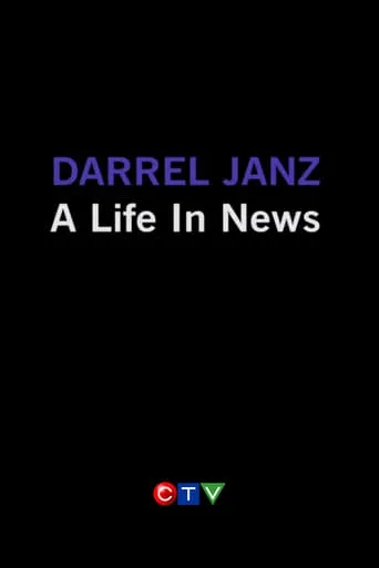 Darrel Janz: A Life in the News movie poster - Entertainment content