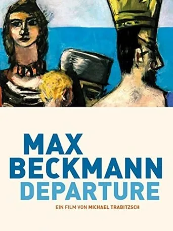 Max Beckmann: Departure movie poster - Entertainment content