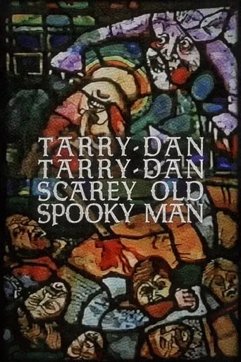 Tarry-Dan Tarry-Dan Scarey Old Spooky Man movie poster - Entertainment content