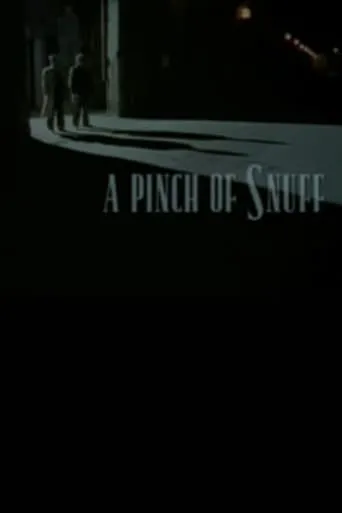 A Pinch of Snuff movie poster - Entertainment content