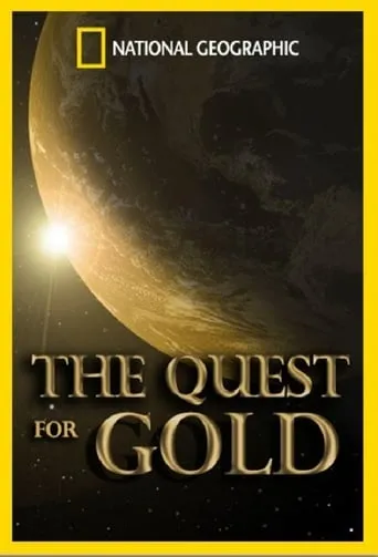 National Geographic: The Quest for Gold movie poster - Entertainment content
