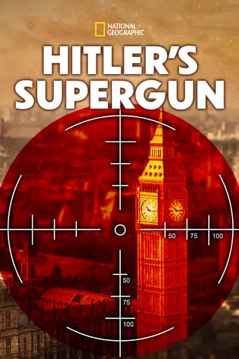 Hitler's Supergun movie poster - Rated 5.5/10
