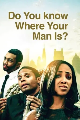 Do You Know Where Your Man Is movie poster - Entertainment content