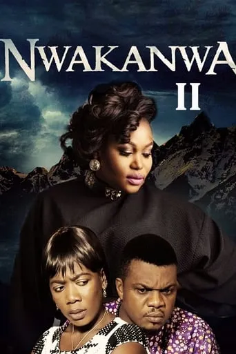 Nwakanwa II movie poster - Entertainment content