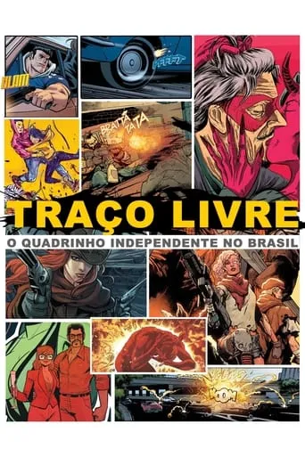 Traço Livre: O Quadrinho Independente no Brasil movie poster - Entertainment content