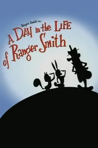 A Day in the Life of Ranger Smith movie poster - Rated 5.8/10