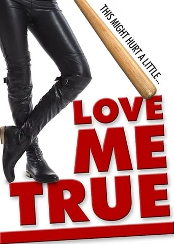 Love Me True movie poster - Rated 3.2/10