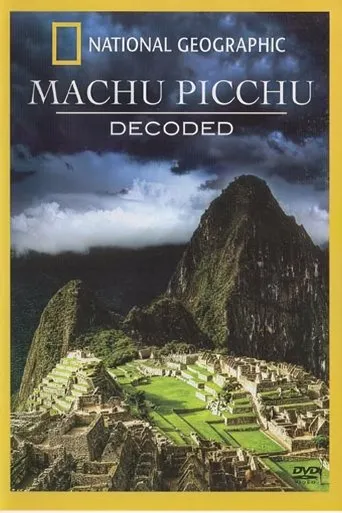 Machu Picchu Decoded movie poster - Rated 7.5/10
