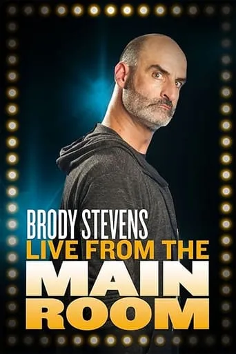 Brody Stevens: Live from the Main Room movie poster - Rated 4.7/10
