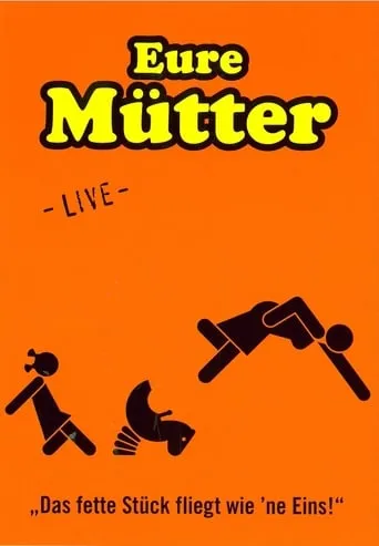 Eure Mütter - Das fette Stück fliegt wie 'ne Eins! movie poster - Rated 10/10