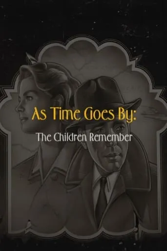 As Time Goes By: The Children Remember movie poster - Rated 7/10