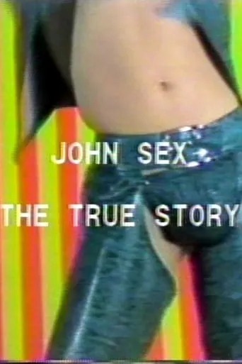 John Sex: The True Story movie poster - Rated 1/10
