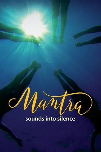 Mantra: Sounds Into Silence movie poster - Rated 7/10