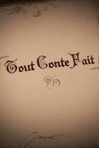 Tout conte fait movie poster - Rated 7/10