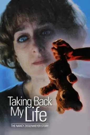 Taking Back My Life: The Nancy Ziegenmeyer Story movie poster - Rated 7.3/10
