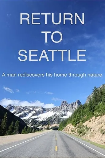 Return to Seattle movie poster - Entertainment content