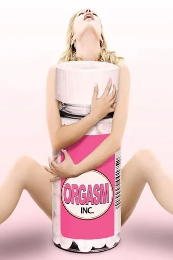 Orgasm Inc. movie poster - Rated 5.9/10