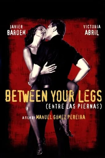 Between Your Legs movie poster - Rated 5.3/10