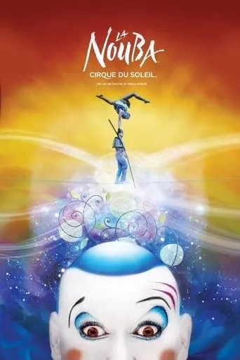 Cirque du Soleil: La Nouba movie poster - Rated 7.2/10