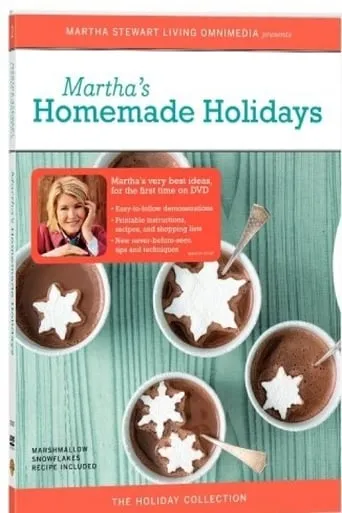 Martha Stewart Holidays: Homemade Holidays movie poster - Rated 10/10