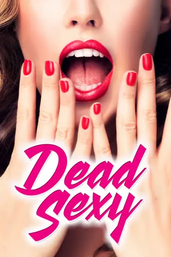 Dead Sexy movie poster - Rated 4.9/10