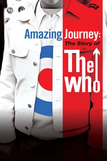 Amazing Journey: The Story of The Who movie poster - Rated 6.9/10