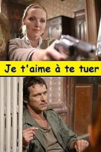 Je t'aime à te tuer movie poster - Rated 6/10