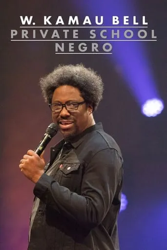 W. Kamau Bell: Private School Negro movie poster - Rated 6/10