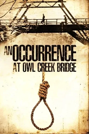 An Occurrence at Owl Creek Bridge movie poster - Rated 7.6/10