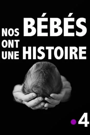 Nos bébés ont une histoire movie poster - Entertainment content