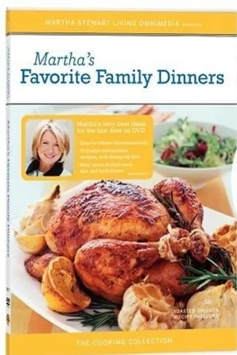 Martha Stewart Cooking: Favorite Family Dinners movie poster - Rated 10/10