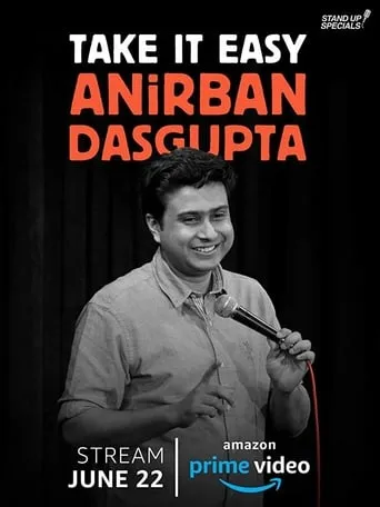 Anirban Dasgupta: Take It Easy movie poster - Rated 8/10