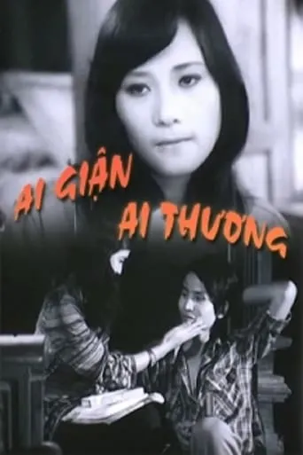Ai giận ai thương movie poster - Entertainment content