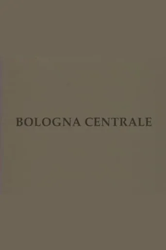 Bologna centrale movie poster - Rated 5/10