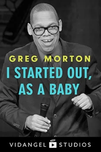 Greg Morton: I Started Out, as a Baby movie poster - Entertainment content