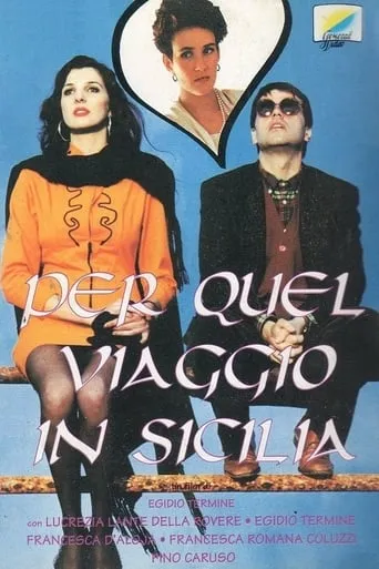 Per quel viaggio in Sicilia... movie poster - Entertainment content