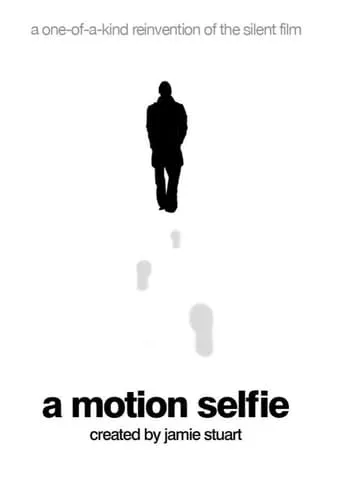 A Motion Selfie movie poster - Rated 10/10
