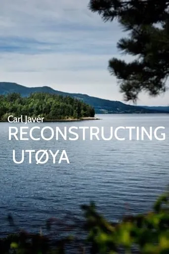Reconstructing Utøya movie poster - Rated 7.1/10
