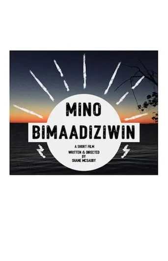Mino Bimaadiziwin movie poster - Entertainment content