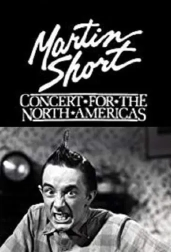 Martin Short: Concert for the North Americas movie poster - Rated 9/10