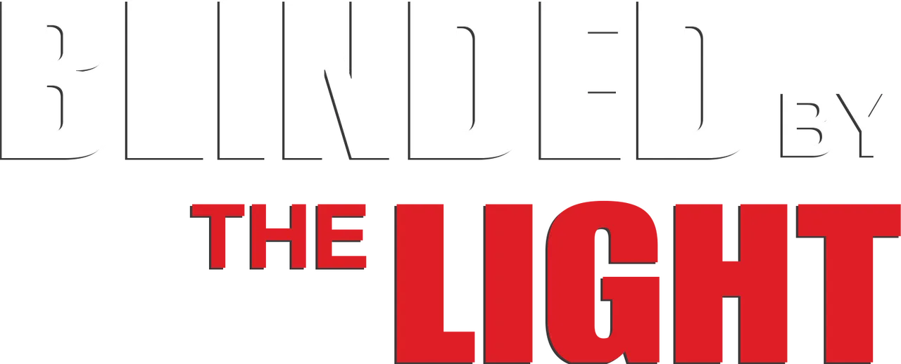 Blinded by the Light