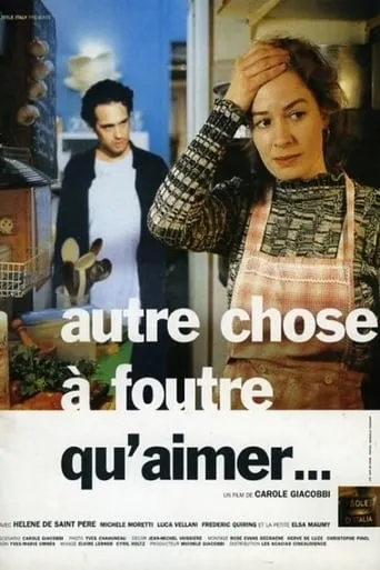 Autre chose à foutre qu'aimer movie poster - Entertainment content