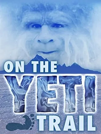On the Yeti Trail movie poster - Entertainment content