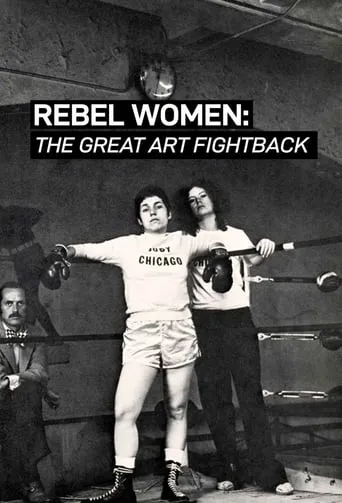 Rebel Women: The Great Art Fight Back movie poster - Entertainment content