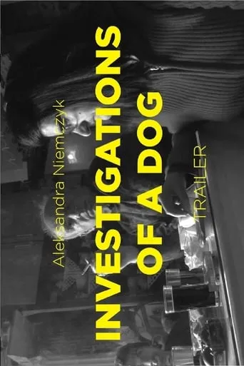 Investigations of a Dog movie poster - Entertainment content