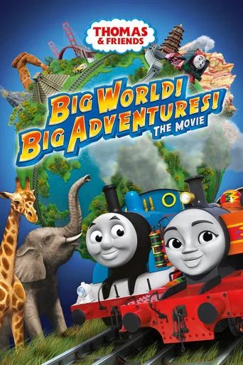 Thomas & Friends: Big World! Big Adventures! The Movie movie poster - Rated 7.4/10