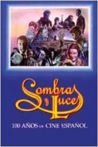 Sombras y luces: Cien años de cine español movie poster - Rated 7.5/10