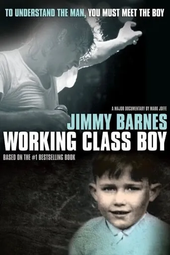 Jimmy Barnes: Working Class Boy movie poster - Rated 5.9/10