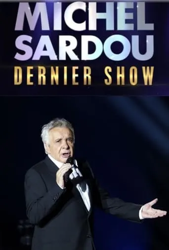 Michel Sardou – Dernier show movie poster - Entertainment content