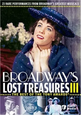 Broadway's Lost Treasures III: The Best of The Tony Awards movie poster - Rated 7.2/10